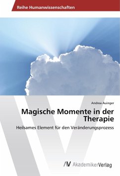 Magische Momente in der Therapie - Auinger, Andrea