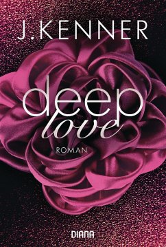 Deep Love / Deep Bd.1 (eBook, ePUB) - Kenner, J.