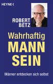 Wahrhaftig Mann sein (eBook, ePUB)