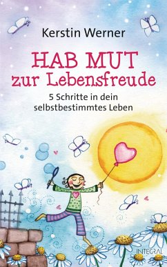 Hab Mut zur Lebensfreude (eBook, ePUB) - Werner, Kerstin