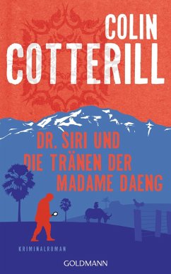 Dr. Siri und die Tränen der Madame Daeng / Dr. Siri Bd.10 (eBook, ePUB) - Cotterill, Colin