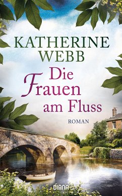 Die Frauen am Fluss (eBook, ePUB) - Webb, Katherine