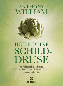 Heile deine Schilddrüse (eBook, ePUB) - William, Anthony