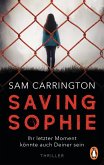 Saving Sophie - Ihr letzter Moment könnte auch Deiner sein. (eBook, ePUB)