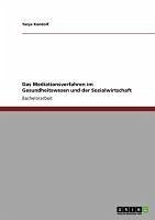 Das Mediationsverfahren im Gesundheitswesen und der Sozialwirtschaft (eBook, ePUB) - Kandolf, Tanja