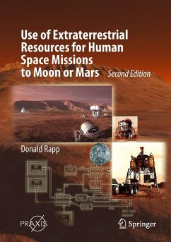 Use of Extraterrestrial Resources for Human Space Missions to Moon or Mars - Rapp, Donald