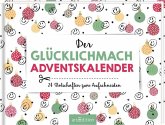 Der Glücklichmach-Adventskalender Der Glücklichmach-Adventskalender