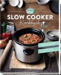 Das Slow Cooker Kochbuch