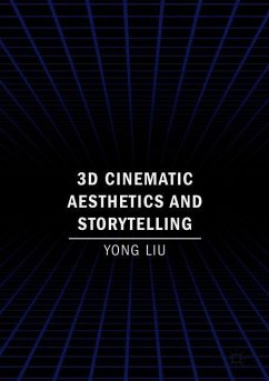 3D Cinematic Aesthetics and Storytelling - Liu, Yong