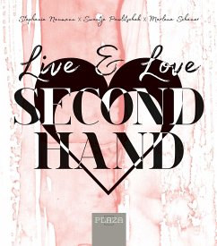 Live & Love Secondhand - Neumann, Stephanie;Pawlitschek, Swantje;Scheuer, Marlena