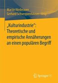 ¿Kulturindustrie¿: Theoretische und empirische Annäherungen an einen populären Begriff