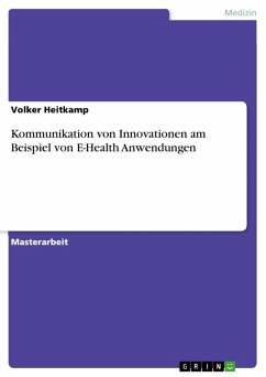 Kommunikation von Innovationen am Beispiel von E-Health Anwendungen (eBook, ePUB)