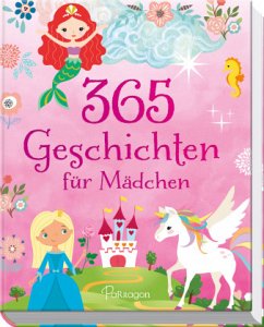 365 Geschichten für Mädchen - Freedman, Claire;Baker, Annie