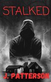 Stalked (The Stalker Series, #1) (eBook, ePUB)