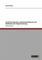 Parallel Computing - Systemarchitekturen und Methoden der Programmierung (eBook, ePUB)