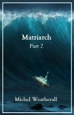 Matriarch, Part 2 (The Symbiot-Series, #9) (eBook, ePUB)