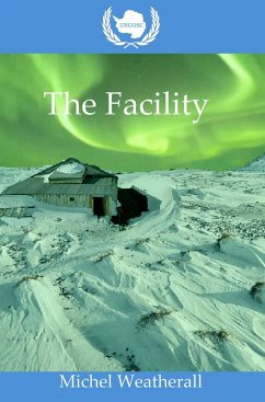 UNCGSC: The Facility (The Symbiot-Series, #6) (eBook, ePUB) - Weatherall, Michel