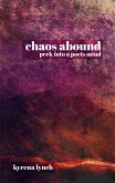 Chaos Abound: Peek into a Poets Mind (eBook, ePUB)