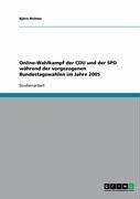 Online-Wahlkampf der CDU und der SPD während der vorgezogenen Bundestagswahlen im Jahre 2005 (eBook, ePUB)
