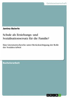 Schule als Erziehungs- und Sozialisationsersatz für die Familie? (eBook, ePUB)