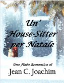 Un' House-Sitter per Natale (Holiday Hearts, #1) (eBook, ePUB) Un' House-Sitter per Natale (Holiday Hearts, #1) (eBook, ePUB)