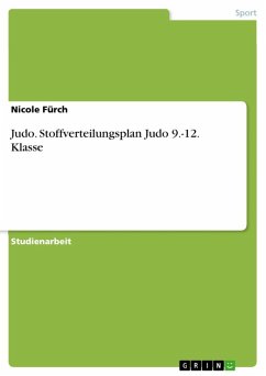 Judo: Stoffverteilungsplan Judo 9.-12. Klasse (eBook, ePUB) - Fürch, Nicole