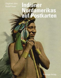 Indianer Nordamerikas auf historischen Postkarten - Jahn, Siegfried;Oeser, Rudolf