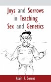 Joys and Sorrows in Teaching Sex and Genetics