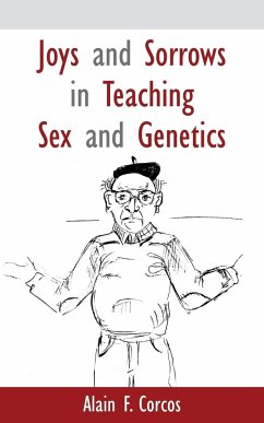 Joys and Sorrows in Teaching Sex and Genetics - Corcos, Alain F.