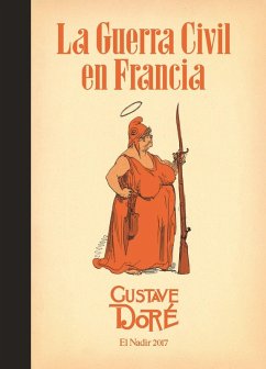 La guerra civil en Francia - Doré, Gustave; Parra Lambíes, René