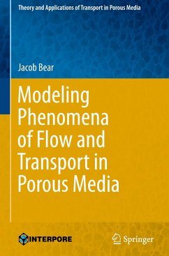 Modeling Phenomena of Flow and Transport in Porous Media - Bear, Jacob