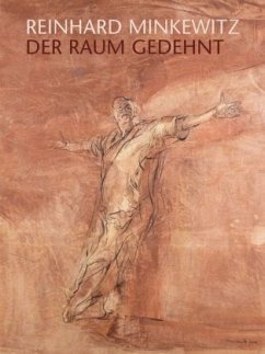 Reinhard Minkewitz - Der Raum gedehnt - Minkewitz, Reinhard