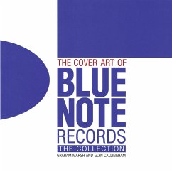 The Cover Art of Blue Note Records - Marsh, Graham; Callingham, Glyn