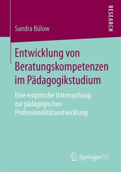 Entwicklung von Beratungskompetenzen im Pädagogikstudium - Bülow, Sandra