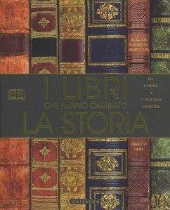 Cover I libri che hanno cambiato la storia. Da «I Ching» a «Il Piccolo Principe»