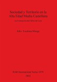 Sociedad y Territorio en la Alta Edad Media Castellana