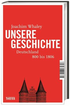 Unsere Geschichte - Whaley, Joachim;Chapoutot, Johann