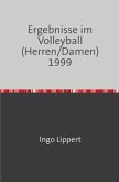 Sportstatistik / Ergebnisse im Volleyball (Herren/Damen) 1999