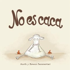 No es caca - Editorial, Equip; Sommerset, Mark; Sommerset, Rowan