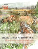 300.000 Jahre Spitzentechnik