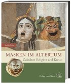 Masken im Altertum Masken im Altertum