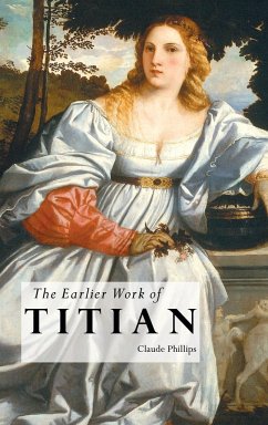 THE EARLIER WORK OF TITIAN