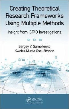 Creating Theoretical Research Frameworks using Multiple Methods - Samoilenko, Sergey V; Osei-Bryson, Kweku-Muata