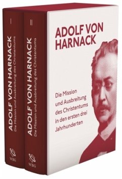 Die Mission und Ausbreitung des Christentums in den ersten drei Jahrhunderten - Harnack, Adolf