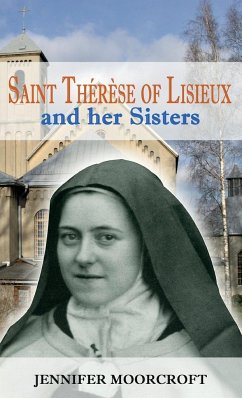 Saint Thérèse of Lisieux and her Sisters - Moorcroft, Jennifer