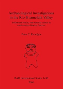 Archaeological Investigations in the Río Huamelula Valley - Kroefges, Peter C.