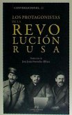 Los protagonistas de la Revolución Rusa