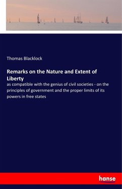 Remarks on the Nature and Extent of Liberty