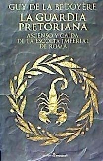 Cover LA GUARDIA PRETORIANA