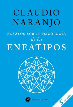 Ensayos sobre psicología de los eneatipos - Naranjo, Claudio